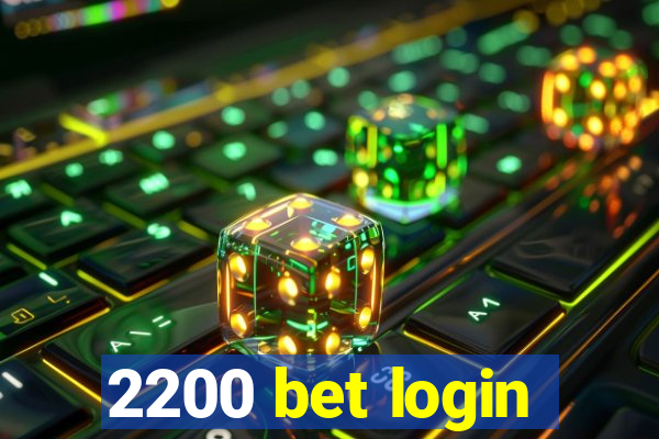 2200 bet login